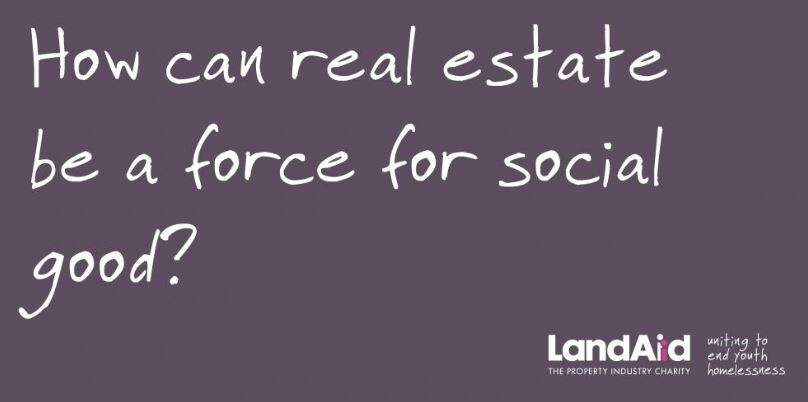 Image for LandAid’s upcoming event looks at how the real estate industry can be a force for social good…
