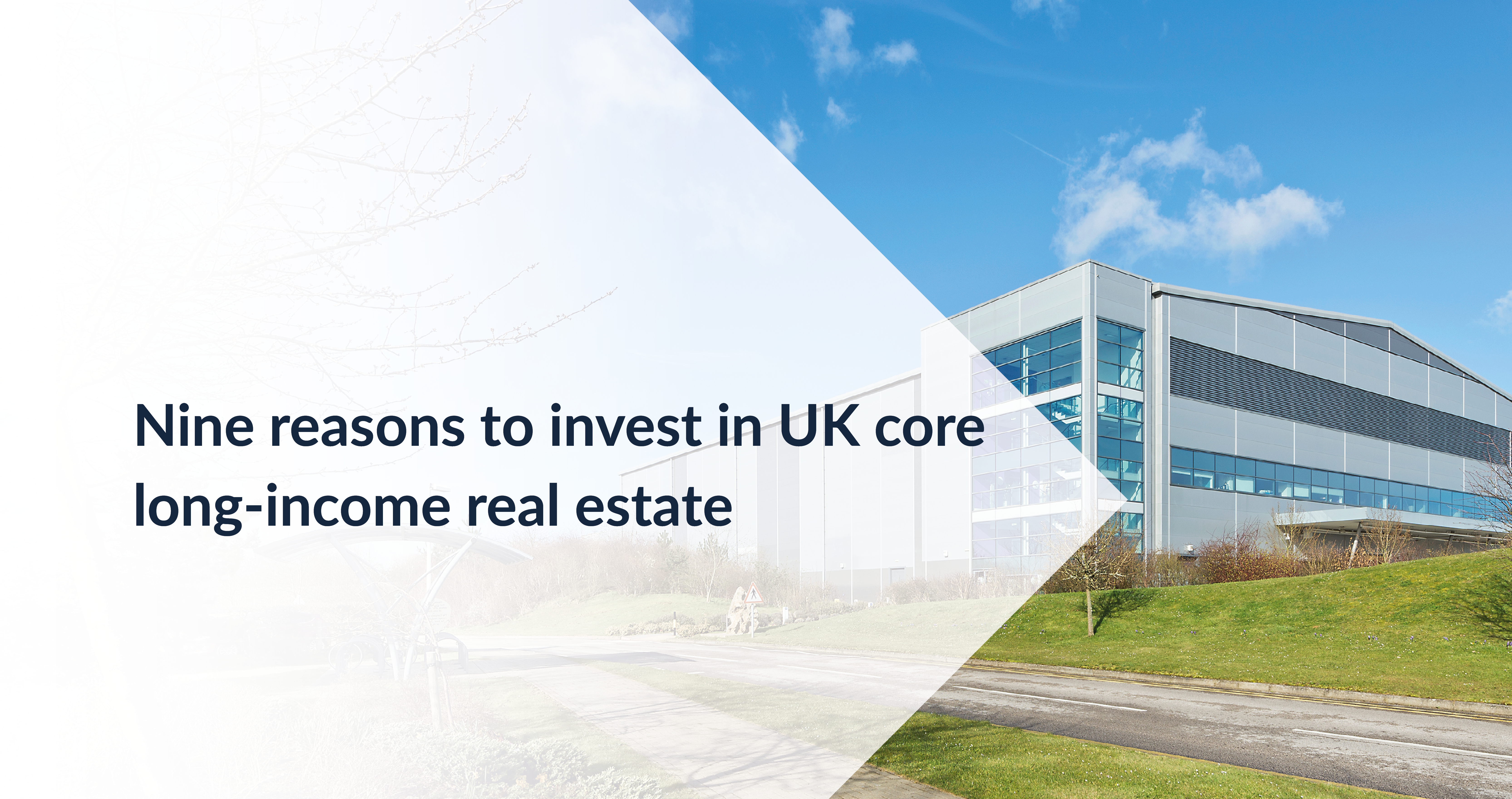 9 reasons to invest in UK long income real estate