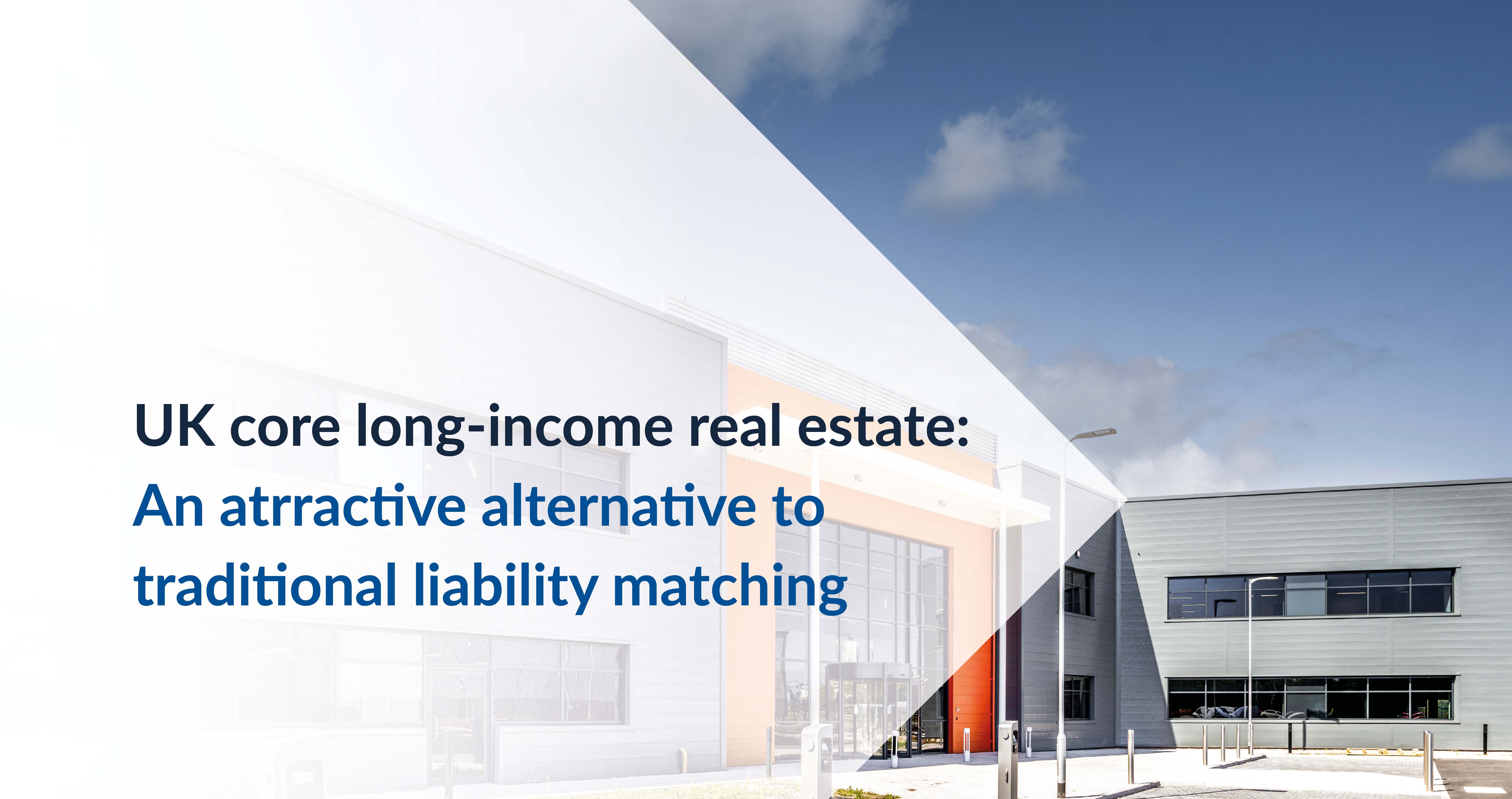 The appeal of UK core long-income real estate investing