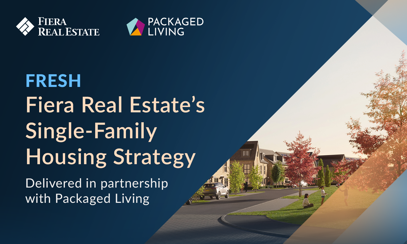 Image for Fiera&nbsp;Real&nbsp;Estate and Packaged Living Reach First Close for UK Single-Family Housing Fund
