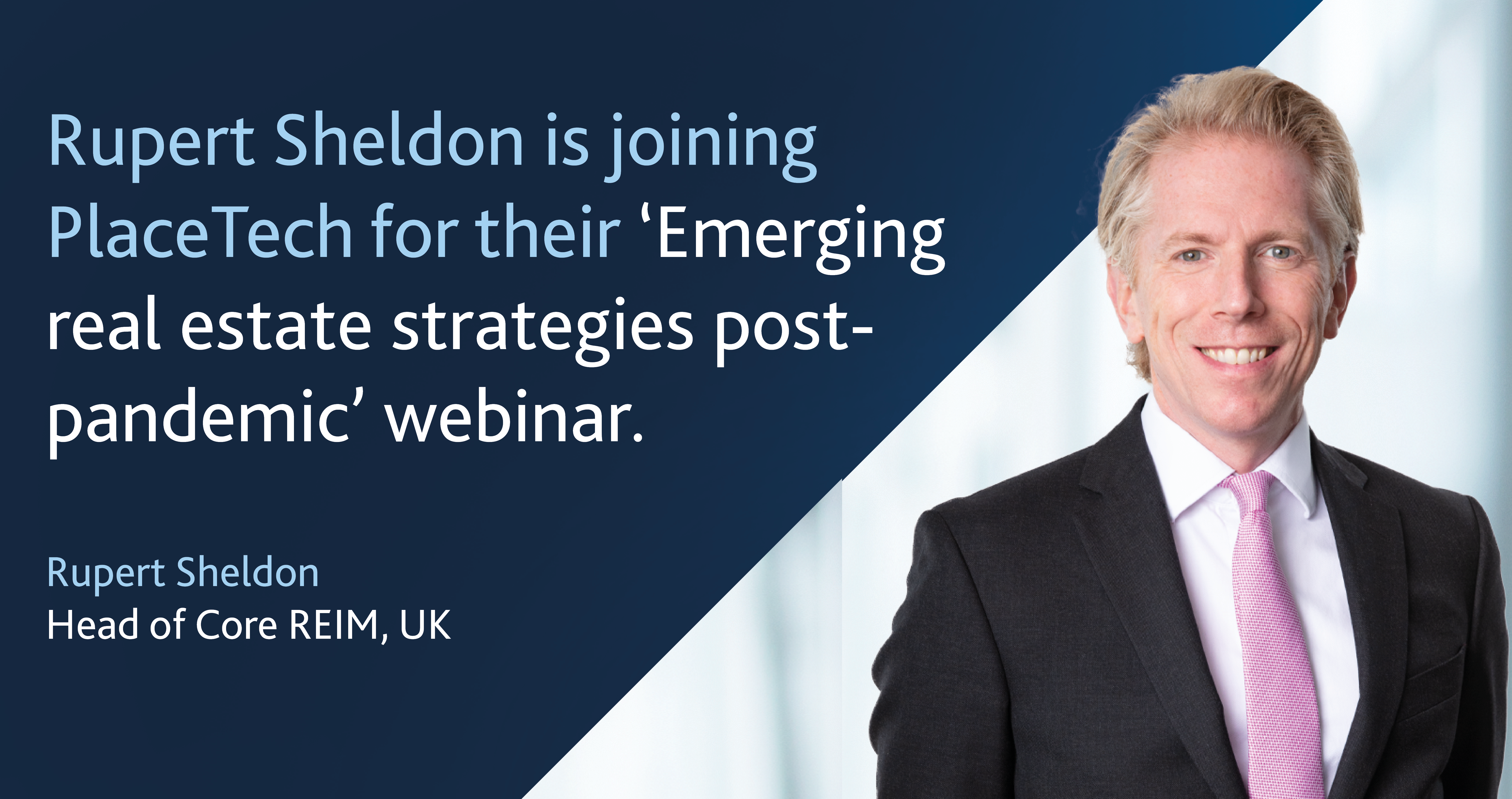 Image for Rupert Sheldon is joining PlaceTech&#8217;s emerging real estate strategies post-pandemic