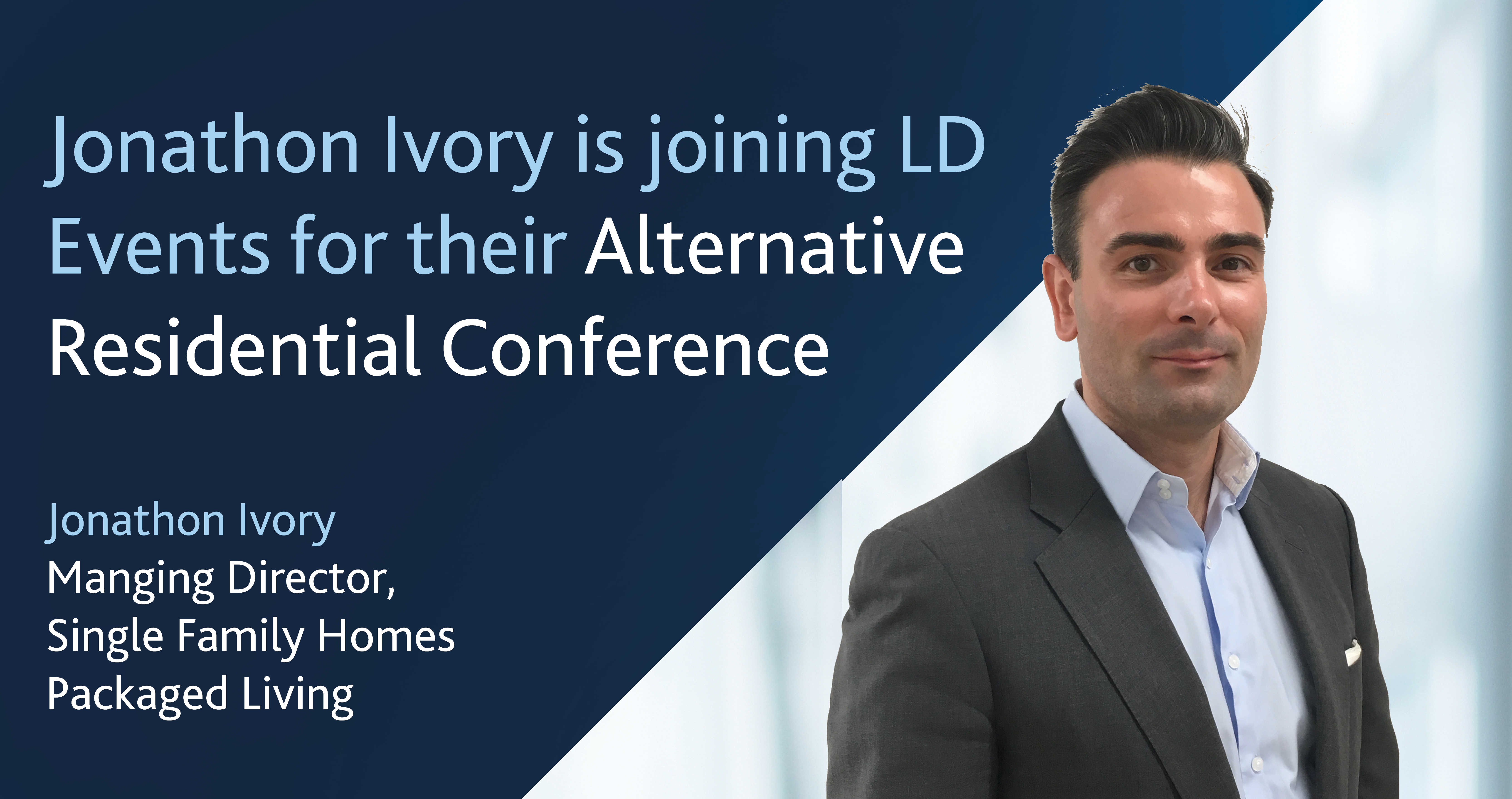 Image for Jonathon Ivory set to join LD Events&#8217; Alternative Residential Conference