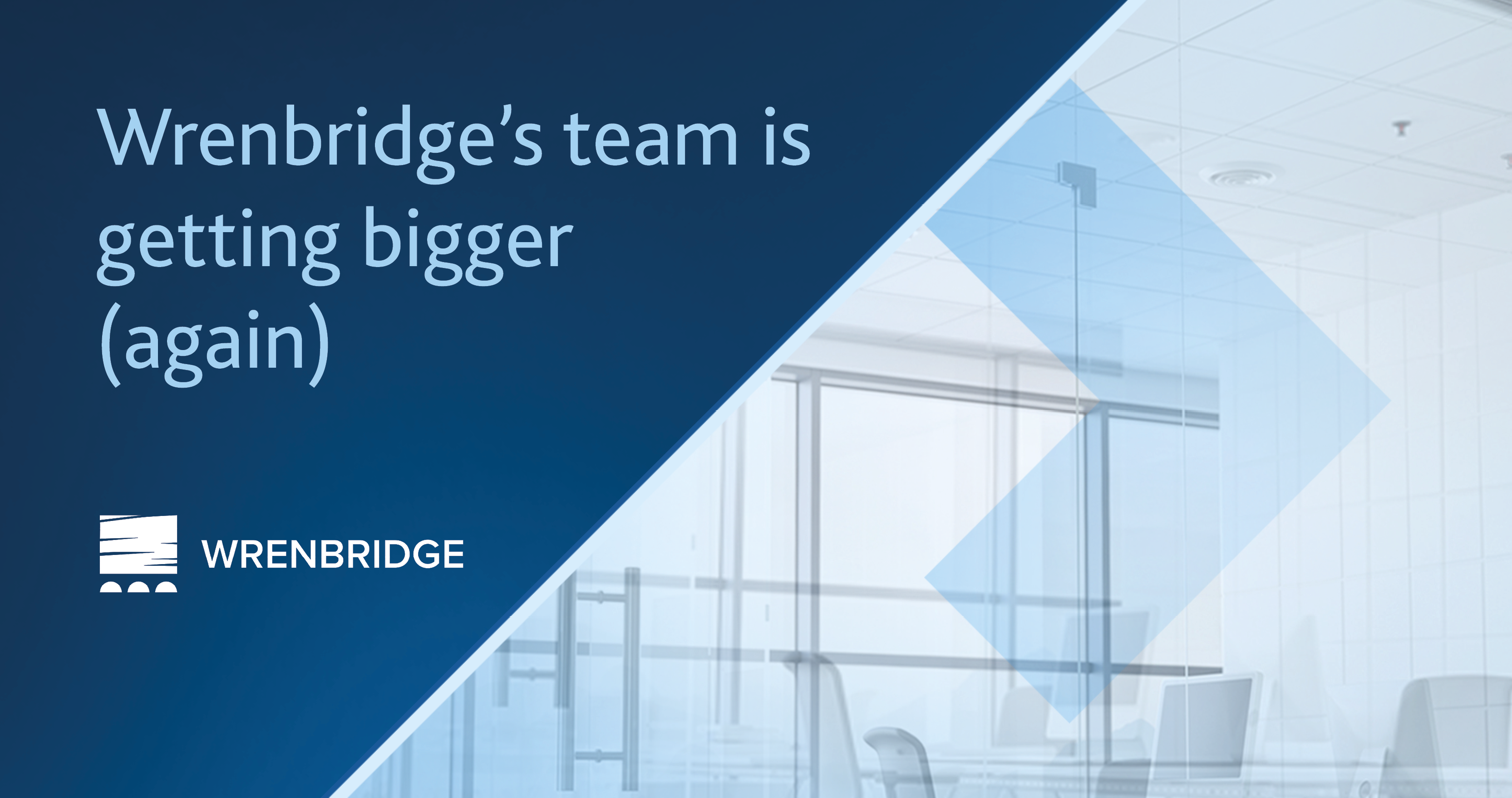 Image for Wrenbridge’s team is getting bigger (again)