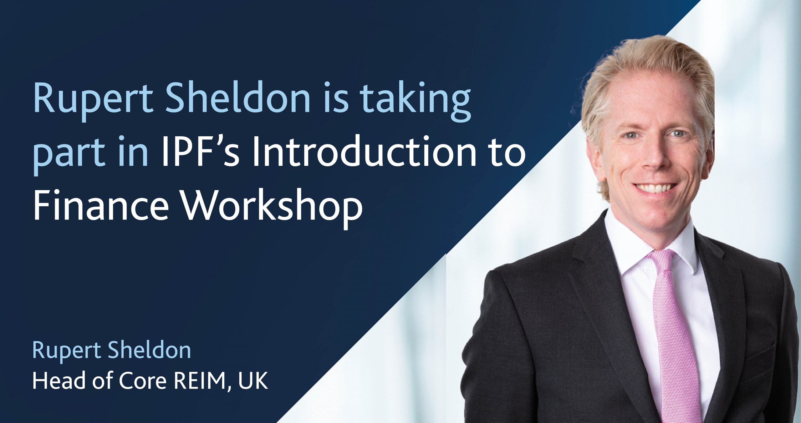Image for Rupert Sheldon is taking part in IPF’s Introduction to Finance Workshop